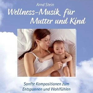 Wellness-Musik Mutter + Kind - Gesundheit & Wellness
